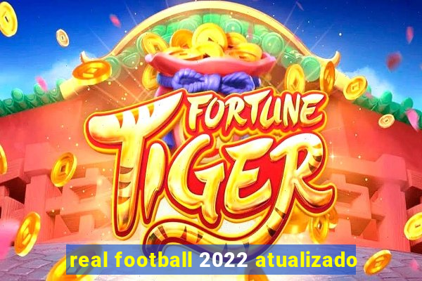 real football 2022 atualizado